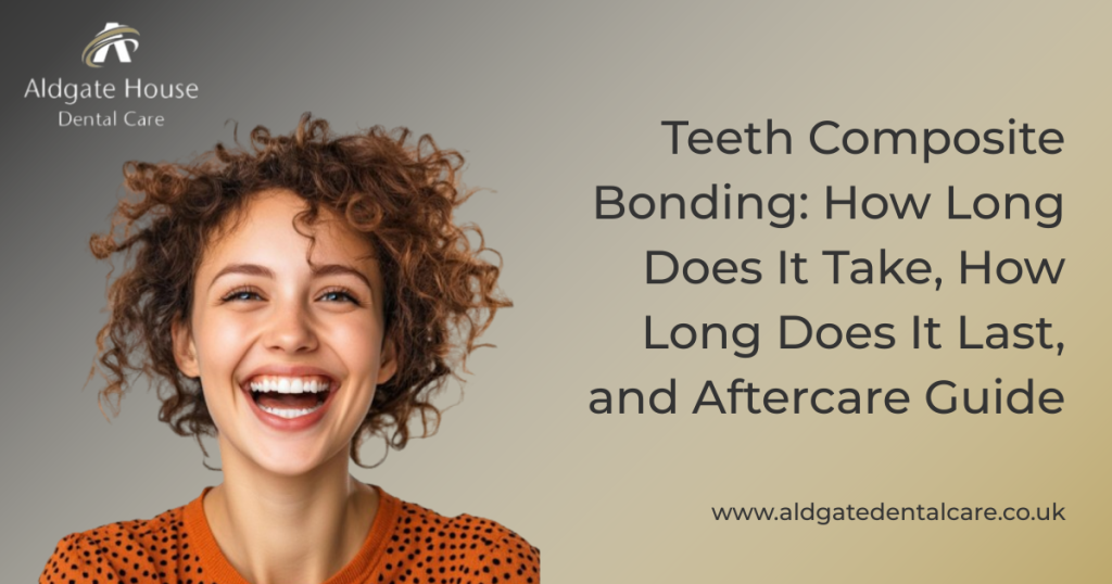 how long does teeth composite bonding take and last