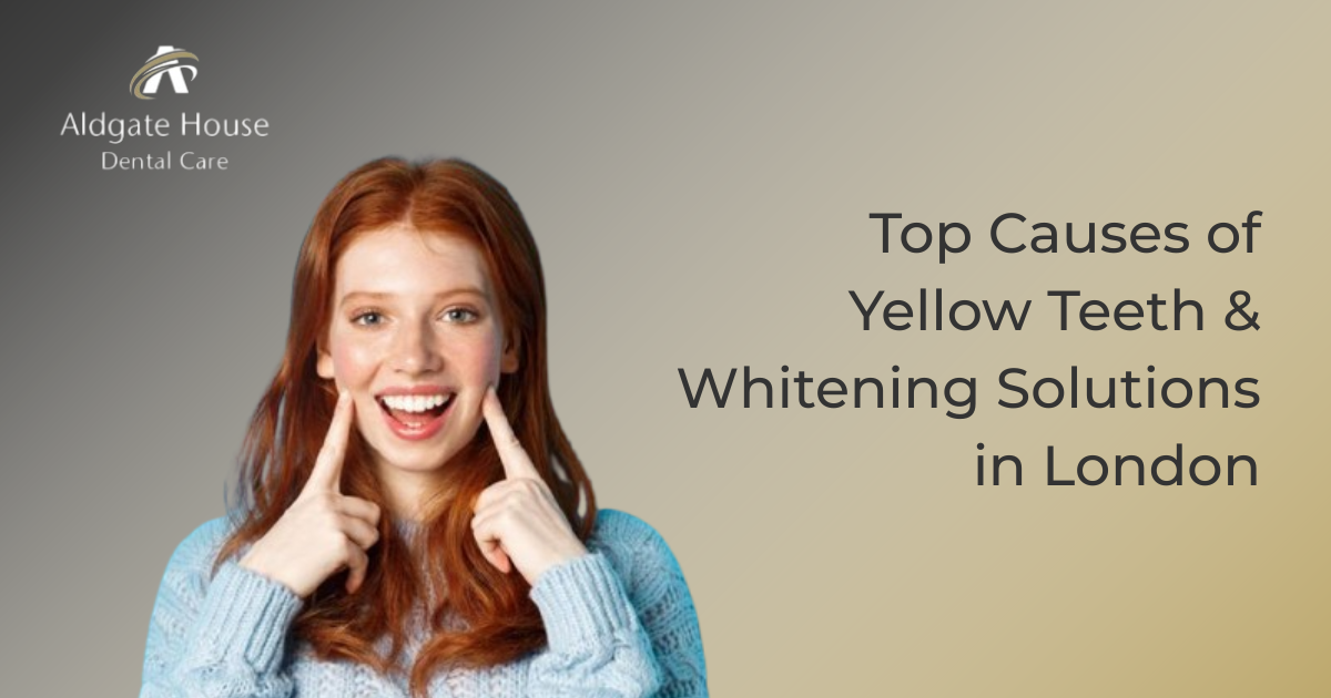 Causes of Yellow Teeth & Whitening Solution